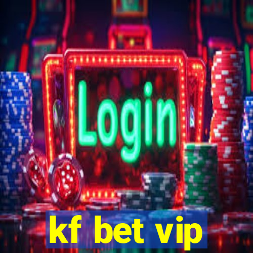 kf bet vip